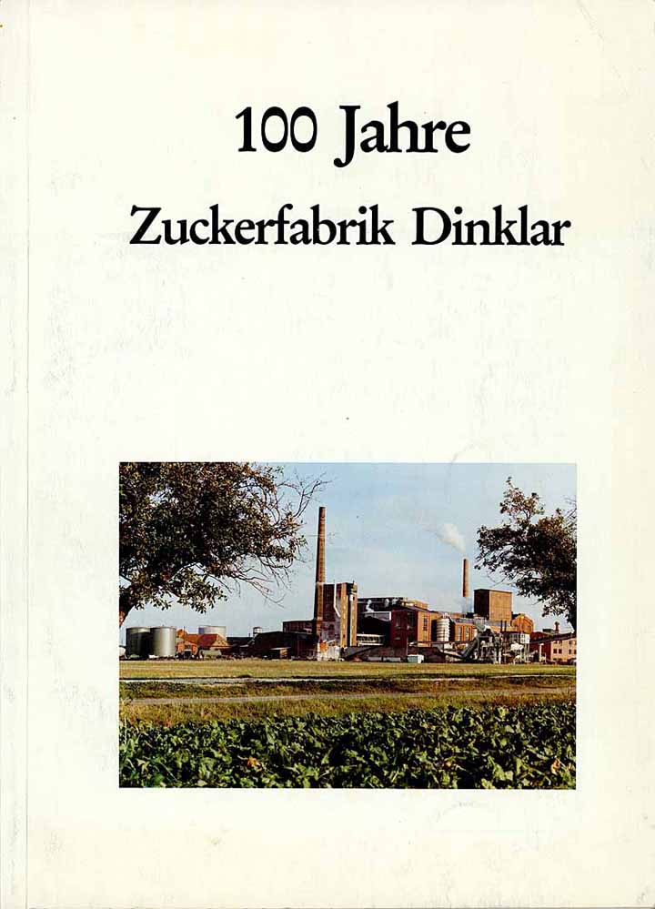 100 Jahre Zuckerfabrik Dinklar