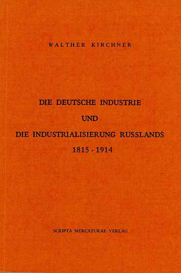 Die deutsche Industrie und die Industrialisierung Russlands 1815 - 1914