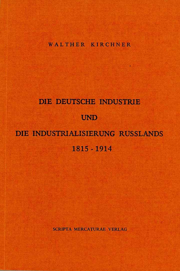 Die deutsche Industrie und die Industrialisierung Russlands 1815 - 1914