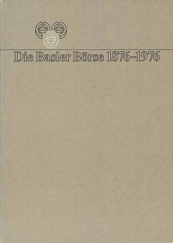 Die Basler Börse 1876 - 1976