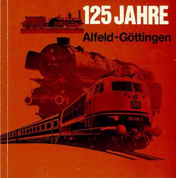 125 Jahre 1854 - 1979 Eisenbahnstrecke Alfeld-Göttingen