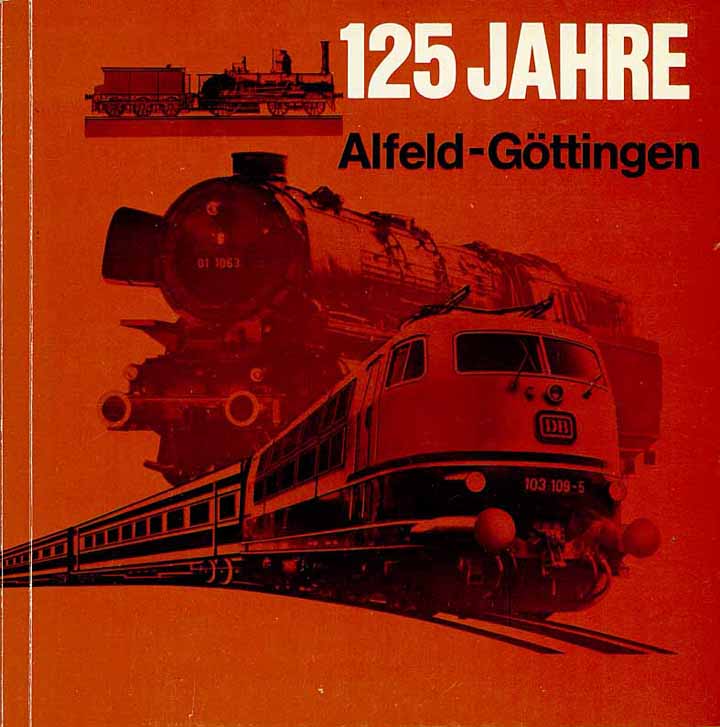 125 Jahre 1854 - 1979 Eisenbahnstrecke Alfeld-Göttingen