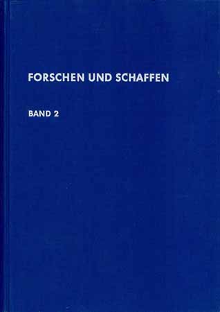 Forschen und Schaffen (Band 2) - Beiträge der AEG zur Entwicklung der Elektrotechnik bis zum Wiederaufbau nach dem 2. Weltkrieg