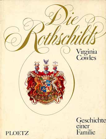 Die Rothschilds - Geschichte einer Familie 1763 - 1973