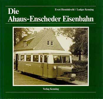 Die Ahaus-Enscheder Eisenbahn
