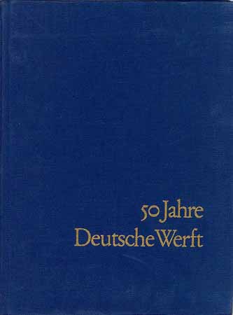 50 Jahre Deutsche Werft 1918 - 1968
