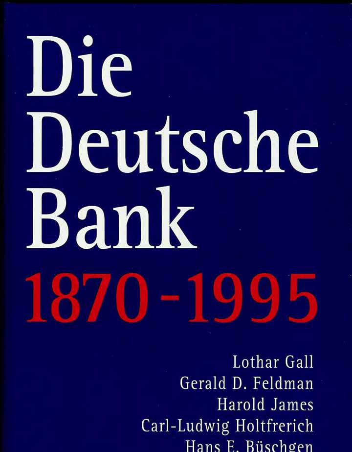 Die Deutsche Bank 1870 - 1995