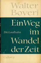 Ein Weg im Wandel der Zeit - die Laufbahn (von Walter Boveri)