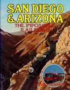 San Diego & Arizona - The Impossible Railroad