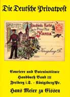 Die Deutsche Privatpost - Couriere und Boteninstitute - Handbuch Band III - Freiberg i.S. - Königsberg/Pr.