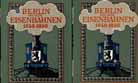 Berlin und seine Eisenbahnen (2 Bnde) 1846 - 1896 (Reprint von 1982)