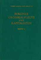 Berliner Grosskaufleute und Kapitalisten - Band 2