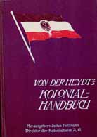 von der Heydts Kolonial-Handbuch - Jahrbuch der deutschen Kolonial- und Uebersee-Unternehmungen