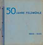 50 Jahre Feldmhle 1885 - 1935