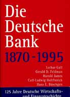 Die Deutsche Bank 1870 - 1995