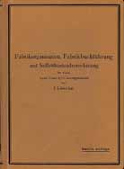 Fabrikorganisation, Fabrikbuchfhrung und Selbstkostenberechnung der Firma Ludw. Loewe & Co. AG